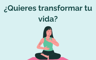 ¿QUIERES TRANSFORMAR TU VIDA?